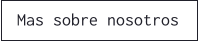 Mas sobre nosotros